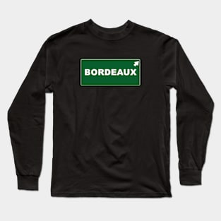 Let`s go to Bordeaux! Long Sleeve T-Shirt